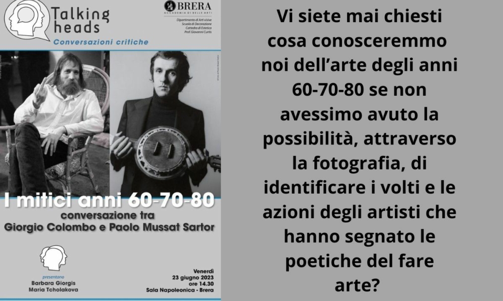 I MITICI ANNI 60-70-80. Conversazione tra Giorgio Colombo e Paolo Mussat Sartor